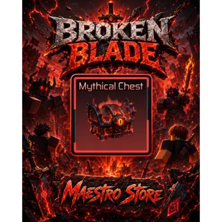 1000x Mythical Chest - Broken Blade
