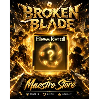 10.000x Bless Reroll - Broken Blade