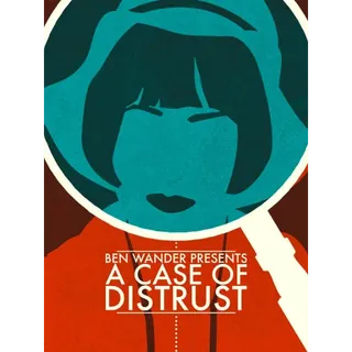 A Case of Distrust