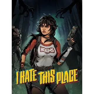 I Hate This Place 💢 - Steam Key