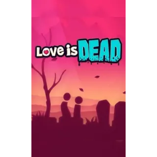 Love is Dead 🪦 - Steam Key (Global)