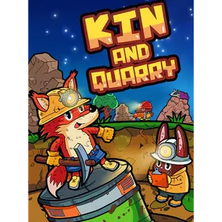 Kin and Quarry ⛏️ - Steam Key (Global)