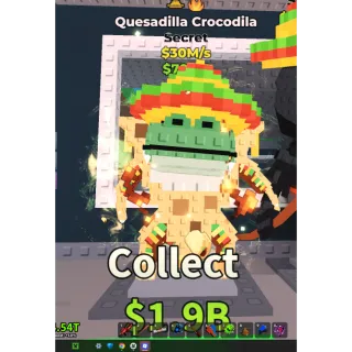 Quesadilla Crocodila (30m/s)