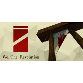 We. The Revolution [GLOBAL STEAM KEY]