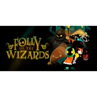 Folly Of The Wizards [GLOBAL STEAM KEY]