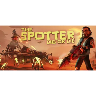 The Spotter: Dig or Die [GLOBAL STEAM KEY]