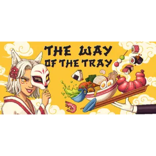 The Way of the Tray [GLOBAL STEAM KEY]
