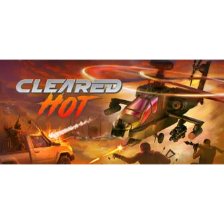 Cleared Hot [GLOBAL STEAM KEY]
