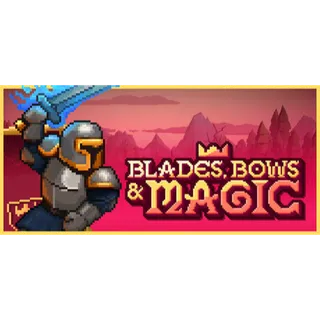 Blades, Bows and Magic [GLOBAL STEAM KEY]