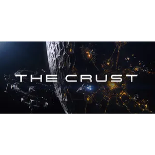 The Crust [GLOBAL STEAM KEY]