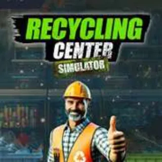 Recycling Center Simulator [GLOBAL STEAM KEY]