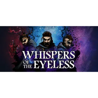 Whispers of the Eyeless [GLOBAL STEAM KEY]