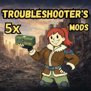 5x Troubleshooter's Mods