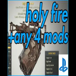 Holy Fire + 4 Legendary Mods.