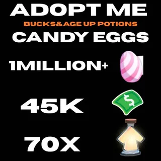 candy eggs and bucks and age up potions- adopt me
