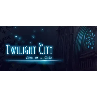 Twilight City: Love as a Cure steam cd key 