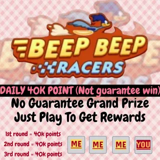 BEEP BEEP RACERS CARRY 40K POINTS FOR REWARDS