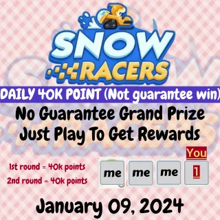 SNOW RACERS CARRY 40K POINTS FOR REWARDS