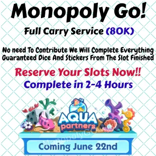 MONOPOLY GO AQUA PARTNERS EVENT FULL CARRY SERVICE 4 SLOTS RUSH COMPLETED IN 2-4 HOURS