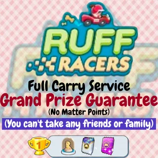 RUFF RACERS FULL CARRY Guaranteed 1st Place, No Matter Points