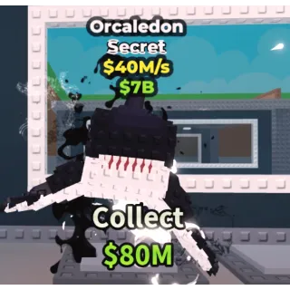 Steal a Brainrot 720m/s Orcaledon