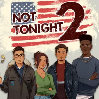 Not Tonight 2