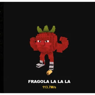 Fragola La La La | 113.7M/s 