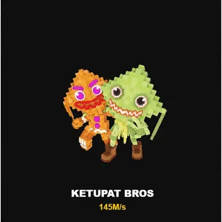  Ketupat Bros | 145M/s