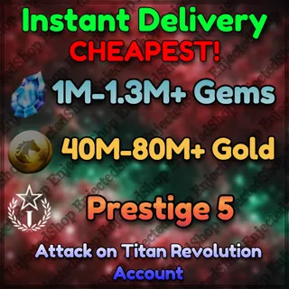 Prestige 5 - 1M+ Gems - 70M+ Coins - Random Serums - Random Mythicals - Attack on Titan Revolution Account