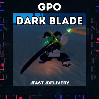 DARK BLADE - GPO