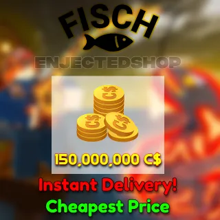 Fisch 150M C$ | Instant Delivery