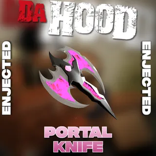 Portal Knife - Da Hood