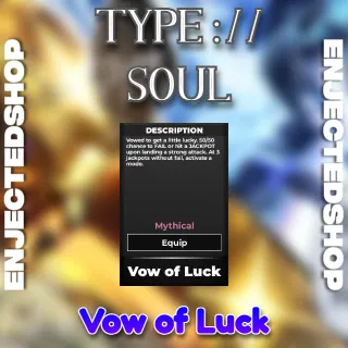 Vow of Luck | Type Soul