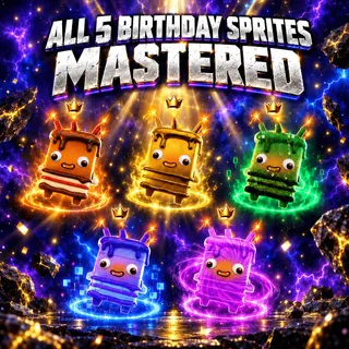 All 5 Birthday Sprites | Mastered (Level 5)