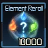 ELEMENT REROLL 10K - Broken Blade