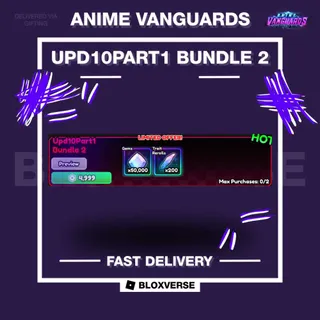 [ CHEAPEST |  Upd 10 Part 1 - Upd10Part1 Bundle 2 [4999 R] | AV | Anime Vanguards | Roblox | [GIFT] |