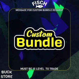 CUSTOM BUNDLE — FISCH