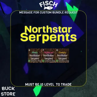 X3 MUTATED NORTHSTAR SERPENTS — FISCH