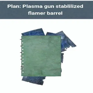 Plasma Gun Stabilized Flamer Barrel Plan