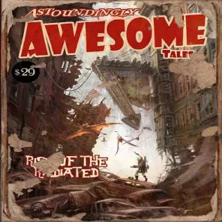 Astoundingly Awseome Tales 13 X 250