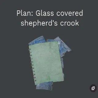 Glass Covered Shepherds Crook Plan