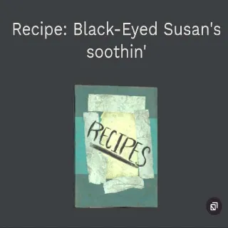 Black Eyed Susan's Soothin Recipie