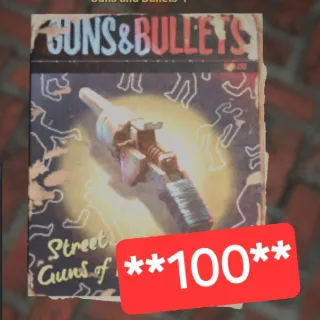 100 Guns and Bullets 4