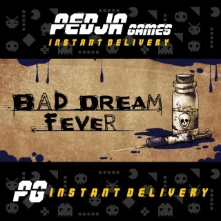 🎮 Bad Dream: Fever