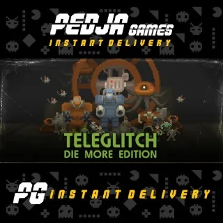 🎮 Teleglitch: Die More Edition