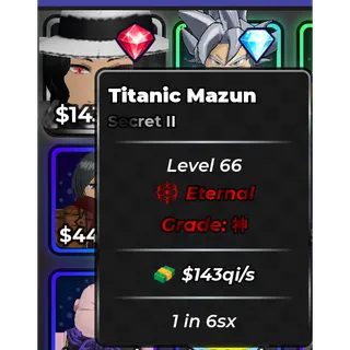 Titanic Mazun 1in 6sx - 143Qi/s