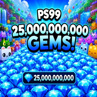 25B Gems PS99 - Pet Simulator 99
