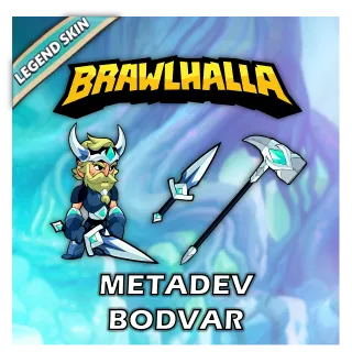 BRAWLHALLA - METADEV BODVAR
