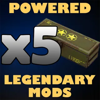 x5 Powered Legendary Mods