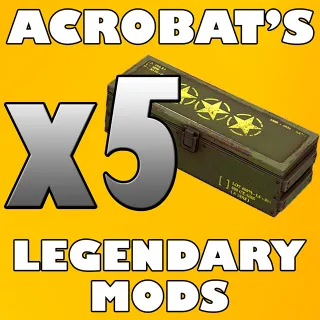 x5 Acrobat's Legendary Mods